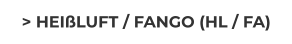 > HEIßLUFT / FANGO (HL / FA)