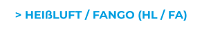 > HEIßLUFT / FANGO (HL / FA)